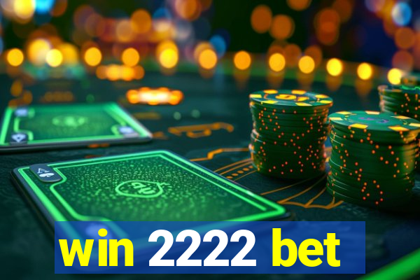 win 2222 bet